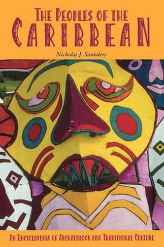 Cover image for The Peoples of the Caribbean: An Encyclopedia of Archaeology and Traditional Culture