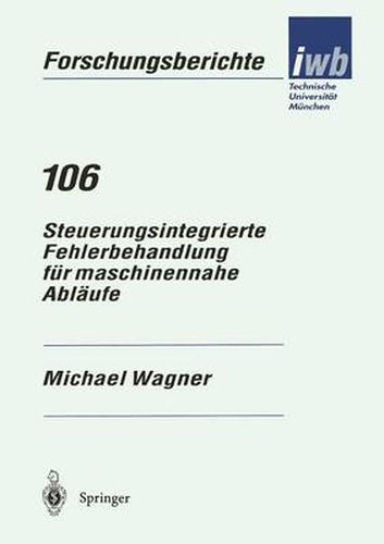 Steuerungsintegrierte Fehlerbehandlung Fur Maschinennahe Ablaufe