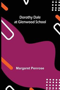 Cover image for Dorothy Dale at Glenwood School