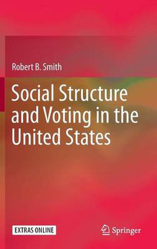 Cover image for Social Structure and Voting in the United States