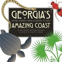 Cover image for Georgia's Amazing Coast: Natural Wonders from Alligators to Zoeas