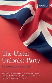 Cover image for The Ulster Unionist Party: Country Before Party?