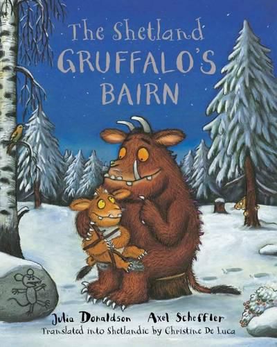 Cover image for The Shetland Gruffalo's Bairn: The Gruffalo's Child in Shetland Scots