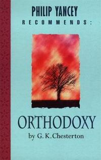 Cover image for Philip Yancey Recommends: Orthodoxy