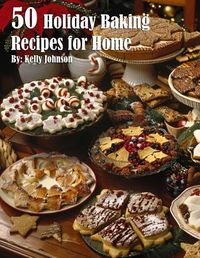 Cover image for 50 Holiday Baking Recipes for Home