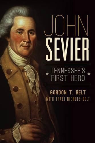 Cover image for John Sevier: Tennessee's First Hero