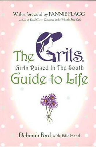 Cover image for Grits (Girls Raised in the South) Guide to Life