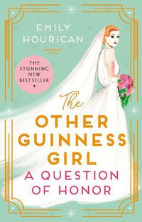 Cover image for The Other Guinness Girl: A Question of Honor