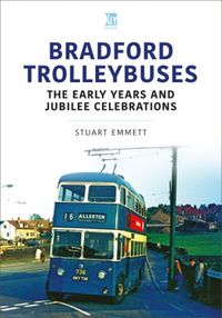 Cover image for Bradford Trolleybuses: The Early Years and Jubilee Celebrations