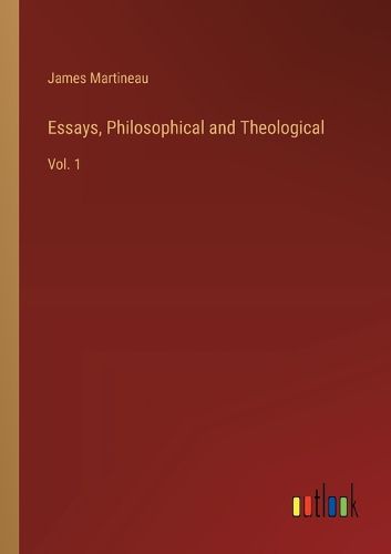 Essays, Philosophical and Theological