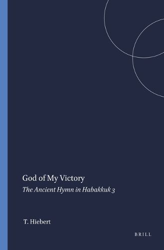 Cover image for God of My Victory: The Ancient Hymn in Habakkuk 3
