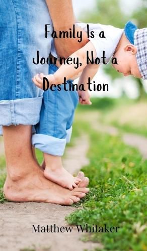 Cover image for Family Is a Journey, Not a Destination