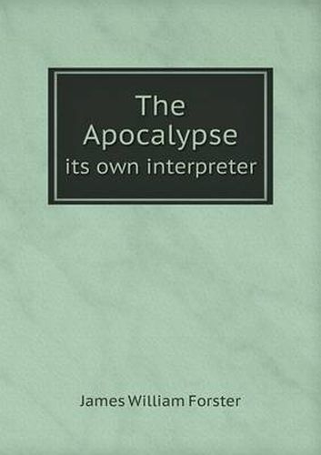 Cover image for The Apocalypse its own interpreter