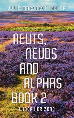 Cover image for Neuts, Neuds and Alphas Book 2