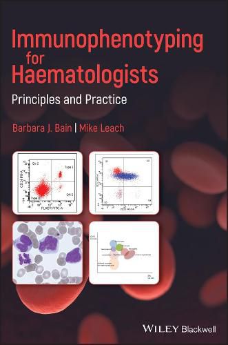 Immunophenotyping for Haematologists - Principles and Practice