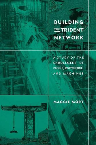 Cover image for Building the Trident Network: A Study of the Enrollment of People, Knowledge, and Machines