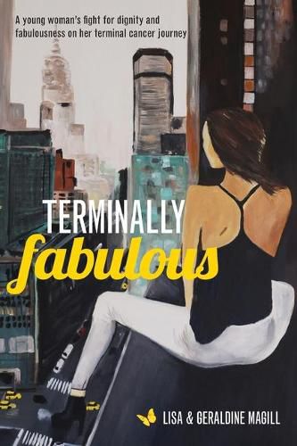 Cover image for Terminally Fabulous: A young woman's fight for dignity and fabulousness on her terminal cancer journey