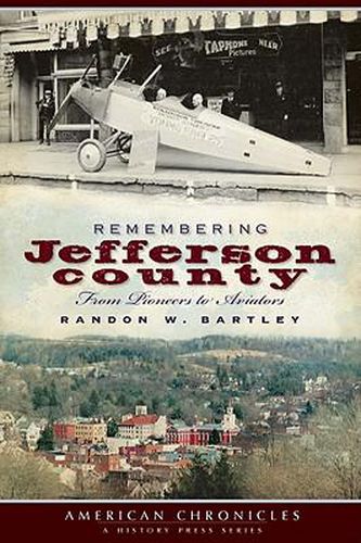 Remembering Jefferson County: From Pioneers to Aviators