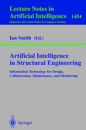 Cover image for Artificial Intelligence in Structural Engineering: Information Technology for Design, Collaboration, Maintenance, and Monitoring