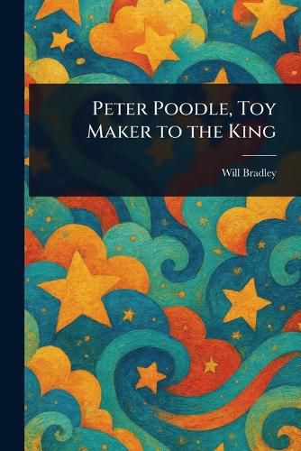 Cover image for Peter Poodle, Toy Maker to the King