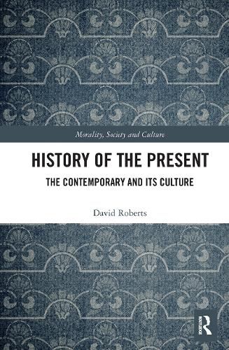 Cover image for History of the Present: The Contemporary and its Culture