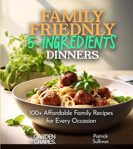 Cover image for Family-Friendly 5-Ingredients Dinners