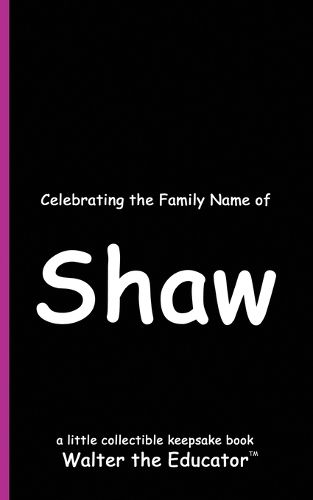 Cover image for Celebrating the Family Name of Shaw