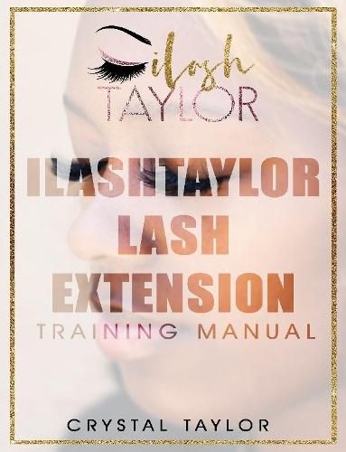 Cover image for ILash Taylor Lash Extension Training Manual