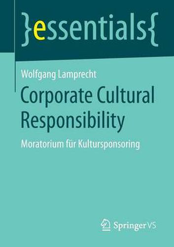 Cover image for Corporate Cultural Responsibility: Moratorium fur Kultursponsoring