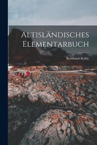 Cover image for Altislaendisches Elementarbuch