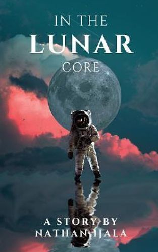 Cover image for In The Lunar Core