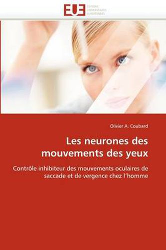 Cover image for Les Neurones Des Mouvements Des Yeux