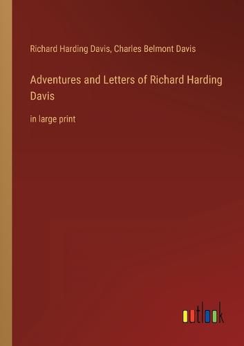 Cover image for Adventures and Letters of Richard Harding Davis