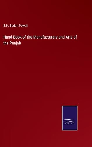 Cover image for Hand-Book of the Manufacturers and Arts of the Punjab