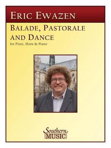 Cover image for Ballade Pastorale and Dance: Flute, Horn and Piano