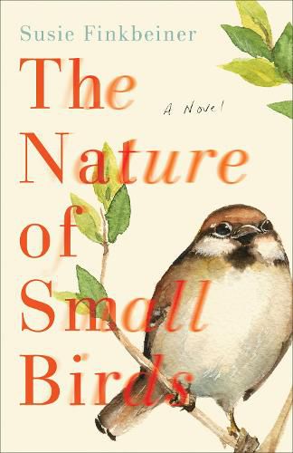 Cover image for The Nature of Small Birds - A Novel