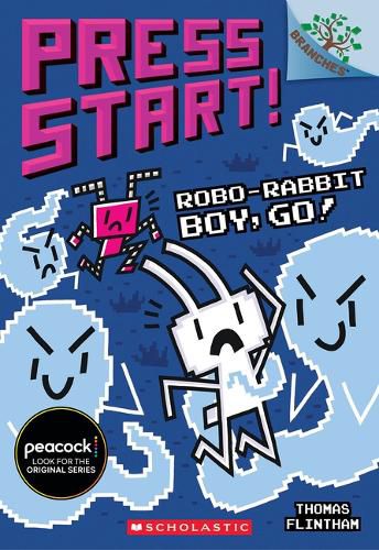 Cover image for Robo-Rabbit Boy, Go!: A Branches Book (Press Start! #7): Volume 7