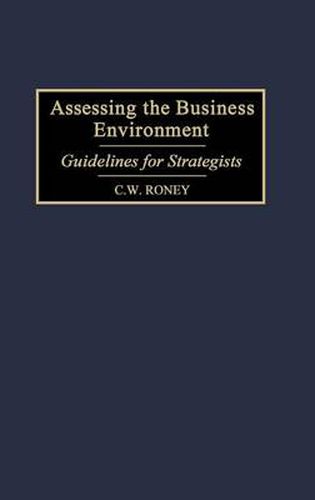 Cover image for Assessing the Business Environment: Guidelines For Strategists