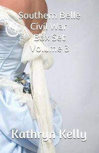Cover image for Southern Belle Civil War Boxed Set: The Early Years