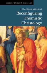 Cover image for Reconfiguring Thomistic Christology