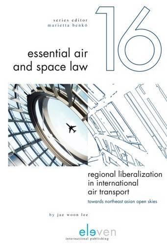 Cover image for Regional Liberalization in International Air Transport: Towards Northeast Asian Open Skies