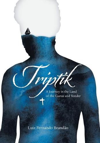 Cover image for Triptik: A Journey in the Land of the Gurus and Yonder