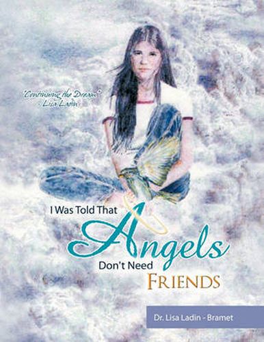 Cover image for I Was Told That Angels Don't Need Friends