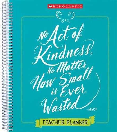 Teacher Kindness Planner: A Year's Worth of Ideas to Build a Culture of Kindness in Your Classroom