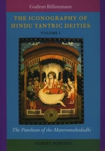 Cover image for The Iconography of Hindu Tantric Deities (2 vols.)