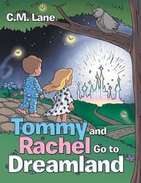 Cover image for Tommy and Rachel Go to Dreamland