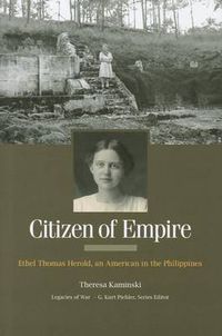 Cover image for Citizen of Empire: Ethel Thomas Herold, an American in the Philippines