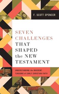 Cover image for Seven Challenges That Shaped the New Testament