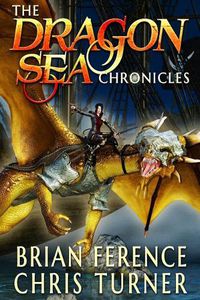 Cover image for The Dragon Sea Chronicles: Three Book Series