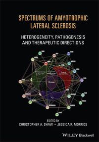 Cover image for Spectrums of Amyotrophic Lateral Sclerosis: Heterogeneity, Pathogenesis and Therapeutic Directions